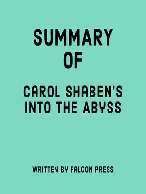 cover image of Summary of Carol Shaben's Into the Abyss